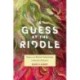 A Guess at the Riddle: Essays on the Physical Underpinnings of Quantum Mechanics