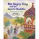 Reading Planet KS2: The Angry King and the Gentle Buddha: A Tale from Buddhism - Stars/Lime