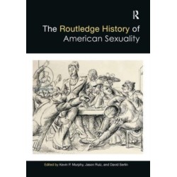 The Routledge History of American Sexuality