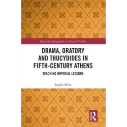 Drama, Oratory and Thucydides in Fifth-Century Athens: Teaching Imperial Lessons