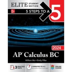 5 Steps to a 5: AP Calculus BC 2024 Elite Student Edition