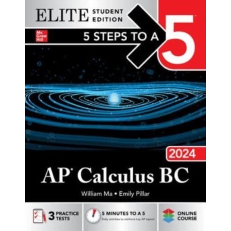 5 Steps to a 5: AP Calculus BC 2024 Elite Student Edition