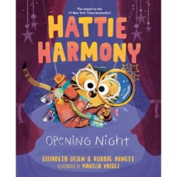 Hattie Harmony: Opening Night