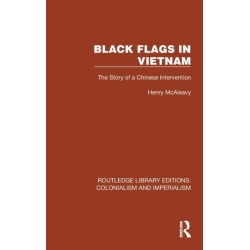 Black Flags in Vietnam: The Story of a Chinese Intervention