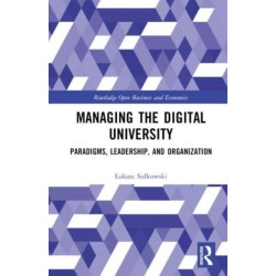 Managing the Digital University: Paradigms, Leadership, and Organization