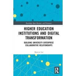 Higher Education Institutions and Digital Transformation: Building University-Enterprise Collaborative Relationships