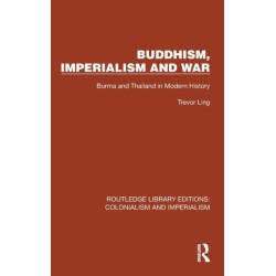 Buddhism, Imperialism and War: Burma and Thailand in Modern History