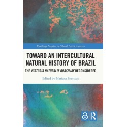 Toward an Intercultural Natural History of Brazil: The Historia Naturalis Brasiliae Reconsidered