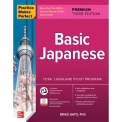 Practice Makes Perfect: Basic Japanese, Premium Third Edition: Basic Japanese, Premium Third Edition