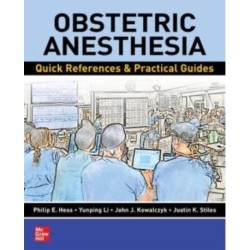 Obstetric Anesthesia: Quick References & Practical Guides