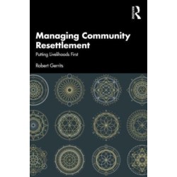 Managing Community Resettlement: Putting Livelihoods First