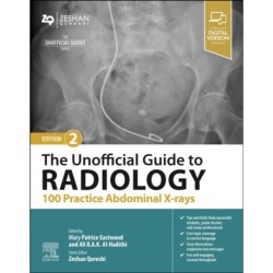The Unofficial Guide to Radiology: 100 Practice Abdominal X-rays