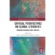 Critical Perspectives on Global Literacies: Bridging Research and Practice