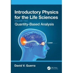 Introductory Physics for the Life Sciences: (Volume 2): Quantity-Based Analysis