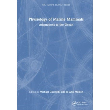 Physiology of Marine Mammals: Adaptations to the Ocean