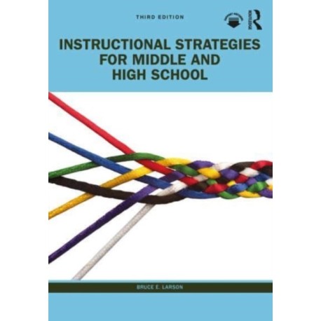 Instructional Strategies for Middle and High School