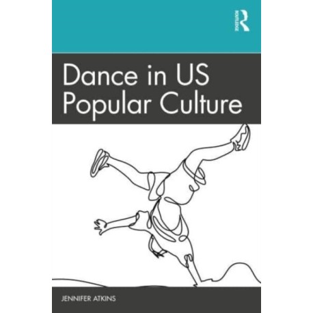 Dance in US Popular Culture