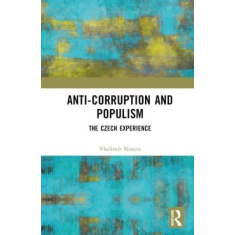 Anti-Corruption and Populism: The Czech Experience