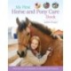 My First Horse and Pony Care Book: From boots and bedding to saddles and stables