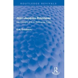 Jean-Jacques Rousseau: His Thought and its Relevance Today
