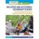 Inclusive and Accessible Secondary Science: How to Teach Science Effectively to Students with Additional or Special Needs