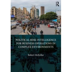 Political Risk Intelligence for Business Operations in Complex Environments