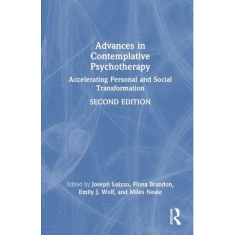 Advances in Contemplative Psychotherapy: Accelerating Personal and Social Transformation