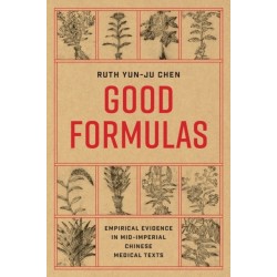 Good Formulas: Empirical Evidence in Mid-Imperial Chinese Medical Texts