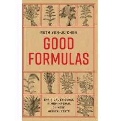 Good Formulas: Empirical Evidence in Mid-Imperial Chinese Medical Texts