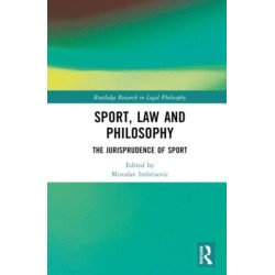 Sport, Law and Philosophy: The Jurisprudence of Sport