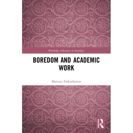 Boredom and Academic Work