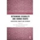 Rethinking Disability and Human Rights: Participation, Equality and Citizenship
