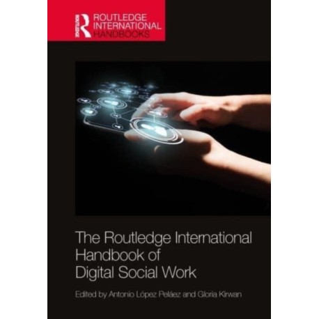 The Routledge International Handbook of Digital Social Work