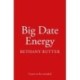 Big Date Energy