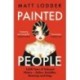 Painted People: 5,000 Years of Tattooed History from Sailors and Socialites to Mummies and Kings