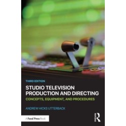 Studio Television Production and Directing: Concepts, Equipment, and Procedures