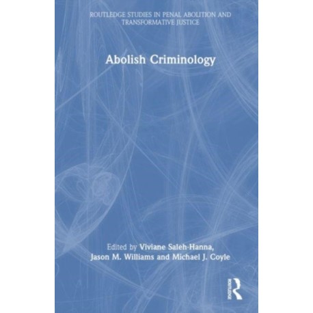 Abolish Criminology