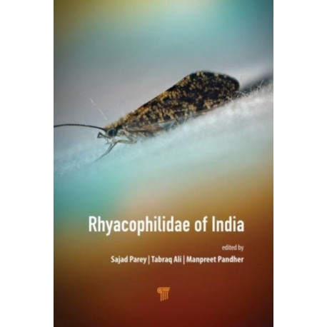 Rhyacophilidae of India: Systematics and Ecology of the Indian Species of family Rhyacophilidae