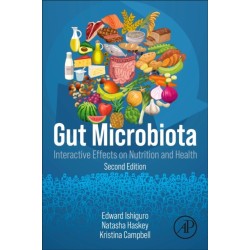 Gut Microbiota: Interactive Effects on Nutrition and  Health