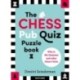 The Chess Pub Quiz Puzzle Book: Who is MC Hammer and other Chess Trivia