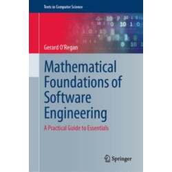Mathematical Foundations of Software Engineering: A Practical Guide to Essentials