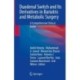 Duodenal Switch and Its Derivatives in Bariatric and Metabolic Surgery: A Comprehensive Clinical Guide