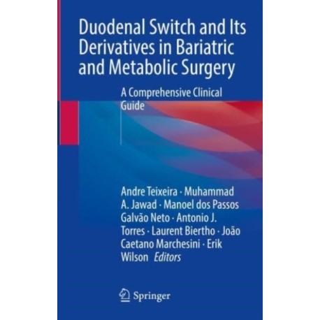 Duodenal Switch and Its Derivatives in Bariatric and Metabolic Surgery: A Comprehensive Clinical Guide
