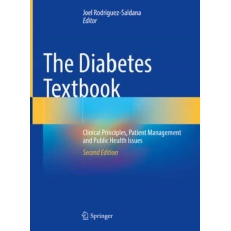 The Diabetes Textbook: Clinical Principles, Patient Management and Public Health Issues