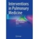 Interventions in Pulmonary Medicine