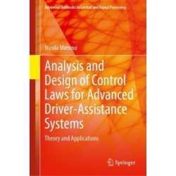 Analysis and Design of Control Laws for Advanced Driver-Assistance Systems: Theory and Applications