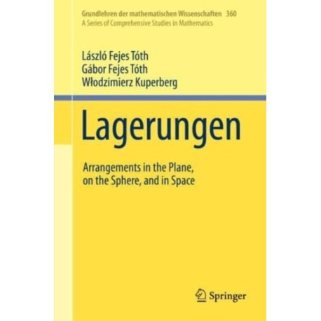 Lagerungen: Arrangements in the Plane, on the Sphere, and in Space