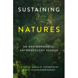 Sustaining Natures: An Environmental Anthropology Reader
