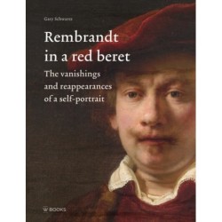 Rembrandt in a Red Beret: The vanishings and reappearances of a self-portrait