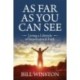 As Far As You Can See: Living a Lifestyle of Supernatural Faith